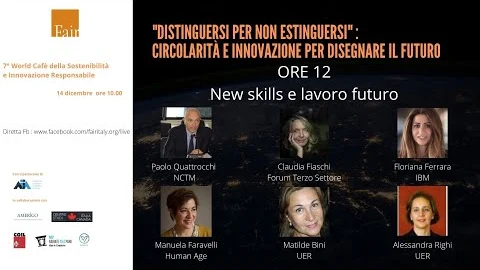 Miniatura del video: New Skill Lavoro Futuro FAIR 2020 7World Cafe Sostenibilità Innovazione